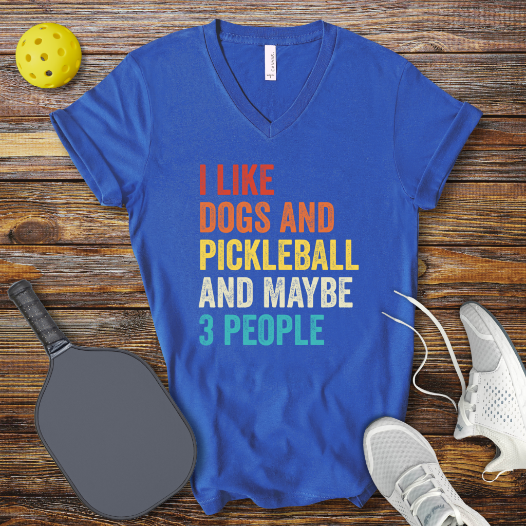 I Like Dogs and Pickleball and Maybe 3 People V-Neck T-shirt