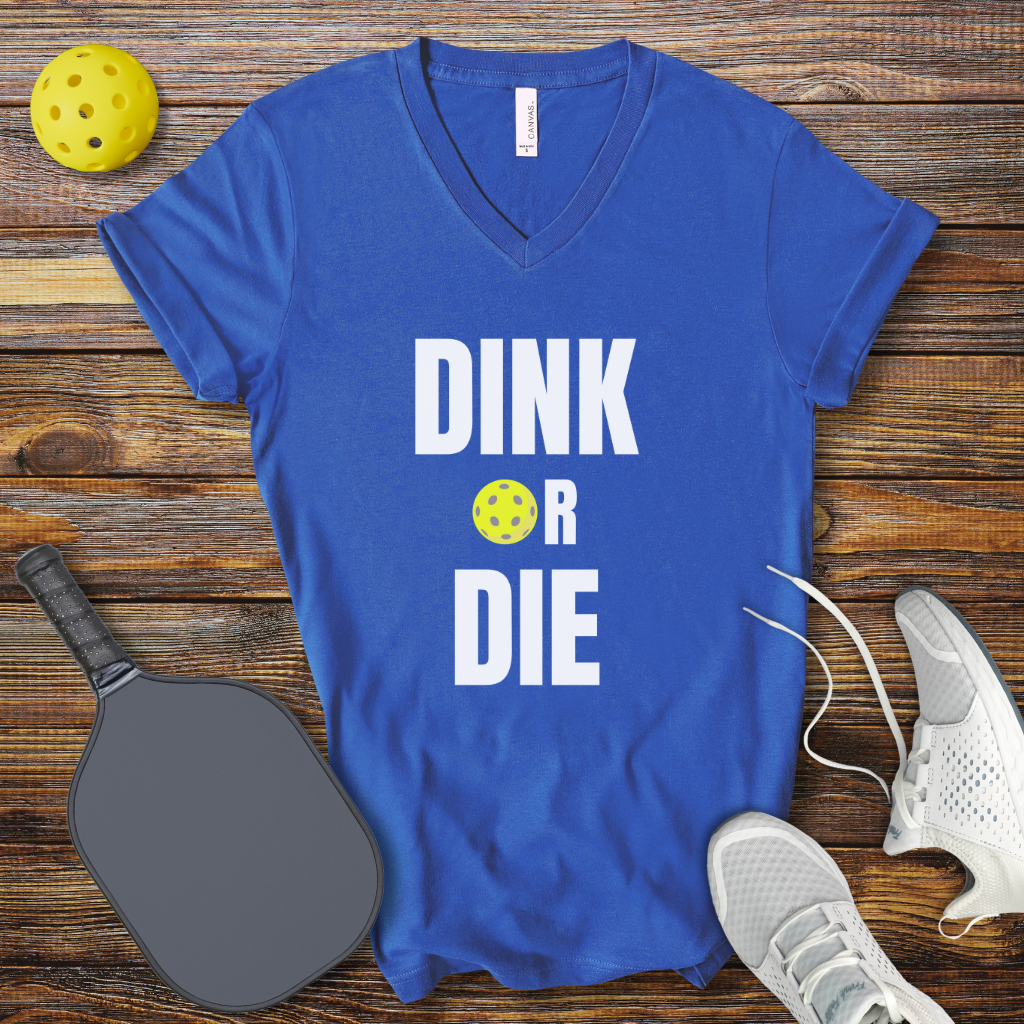 Dink or Die V-Neck T-shirt