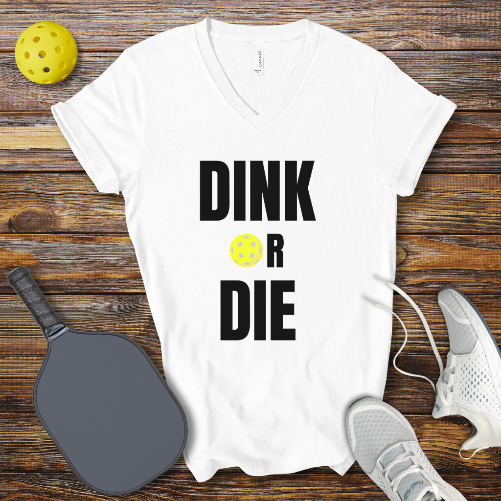 Dink or Die V-Neck T-shirt