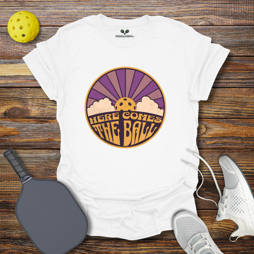 Here Comes the Ball Pickleball T-Shirt